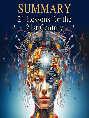 cover image of Summary of 21 Lessons for the 21st Century by Yuval Noah Harari